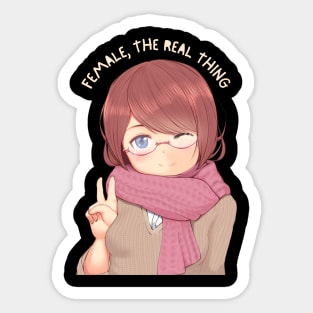 female the real thing Sticker